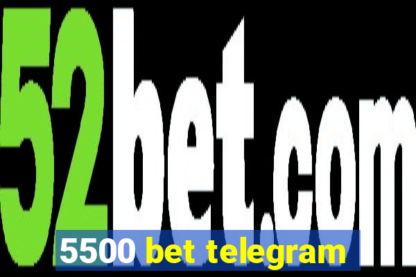 5500 bet telegram